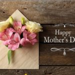 Happy Mother’s Day Wishes, Quotes, Messages & Images