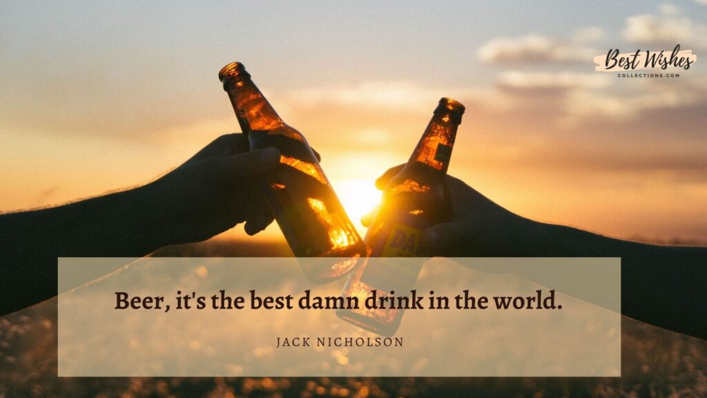 International Beer Day Quotes by Jack Nicholson