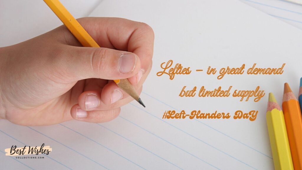 International Left-Handers Day Quotes