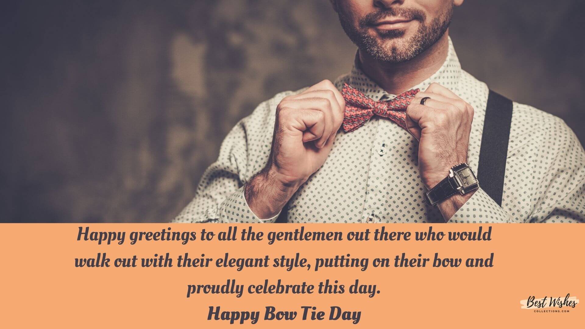 35+Bow Tie Day Greetings, Messages, And Quotes