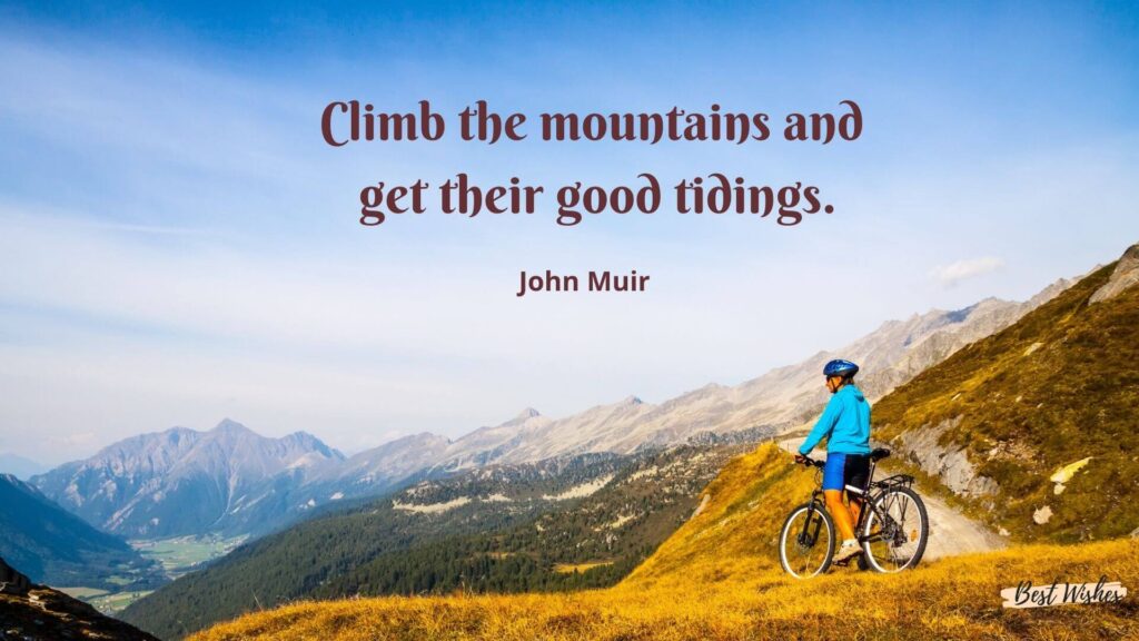 Mountain Climbing Day Quotes by John Muir