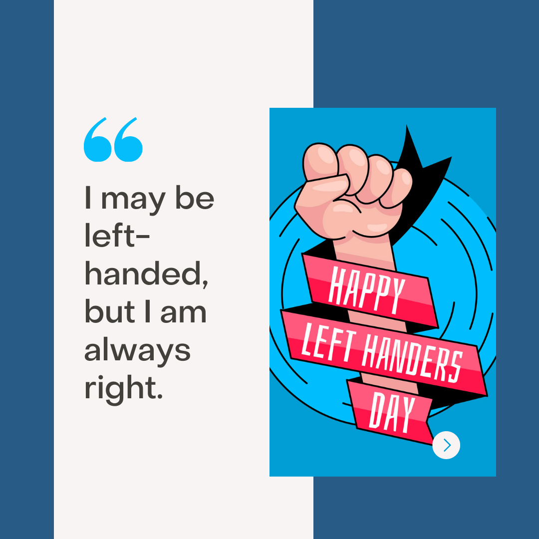25+ International LeftHanders Day Quotes