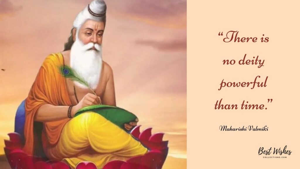 Quotes by Maharishi Valmiki