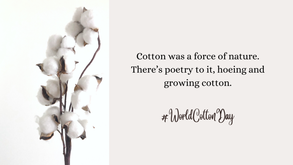 World Cotton Day 2022 Quotes