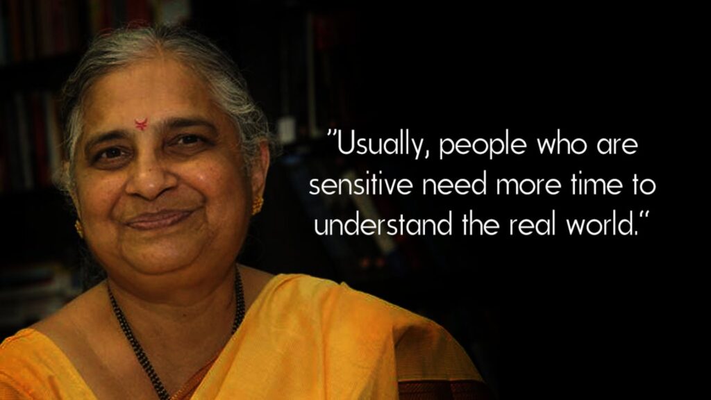 “Usually, people who are sensitive need more time to understand the real world.”