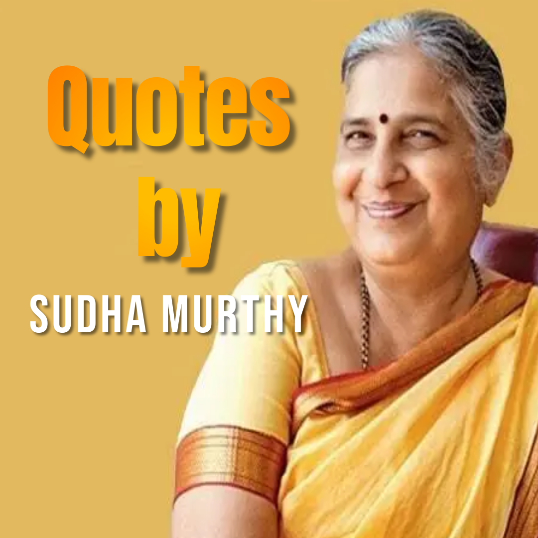35 Sudha Murthy Quotes To Gain A New Perspective In Life
