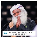 100 Inspiring Quotes by Sadhguru to Help You Discover Your Inner Power