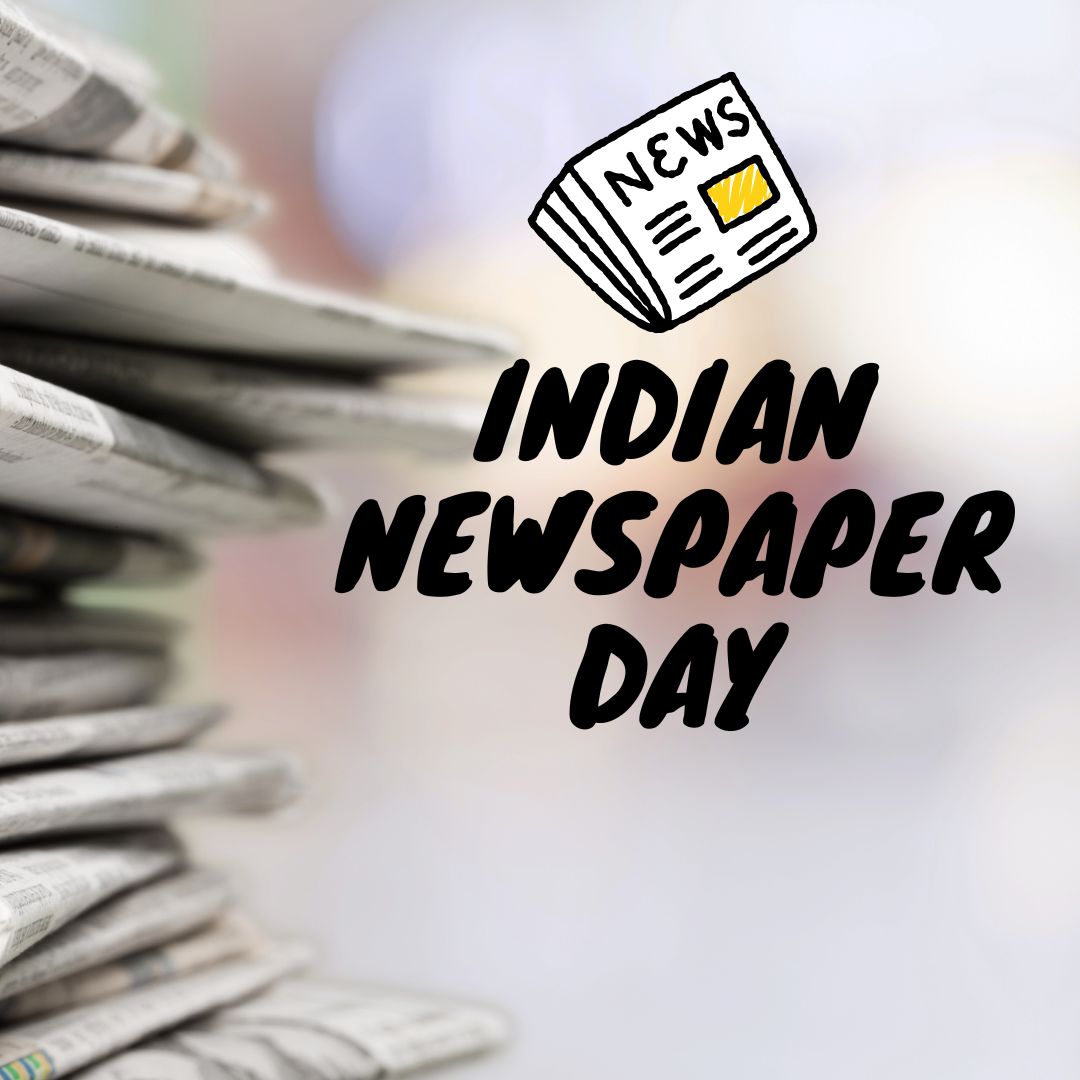 Indian Newspaper Day 2024 Date, History,Celebrations & More